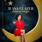 ilana-glazer-human-magic