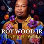 roy-wood-jr-lonely-flowers
